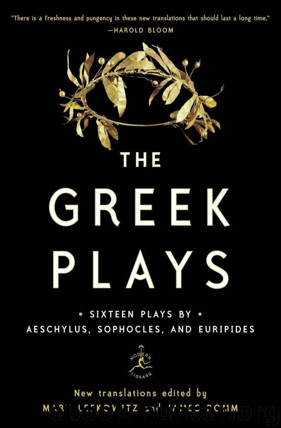 The Greek Plays: Sixteen Plays by Aeschylus, Sophocles, and Euripides (Modern Library Classics) by Sophocles & Aeschylus & Euripides