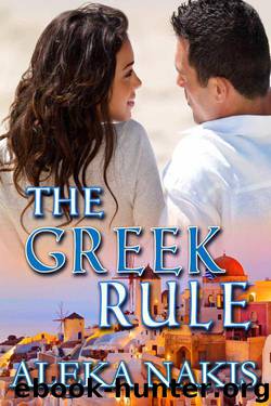 The Greek Rule (The Greek Series) by Nakis Aleka