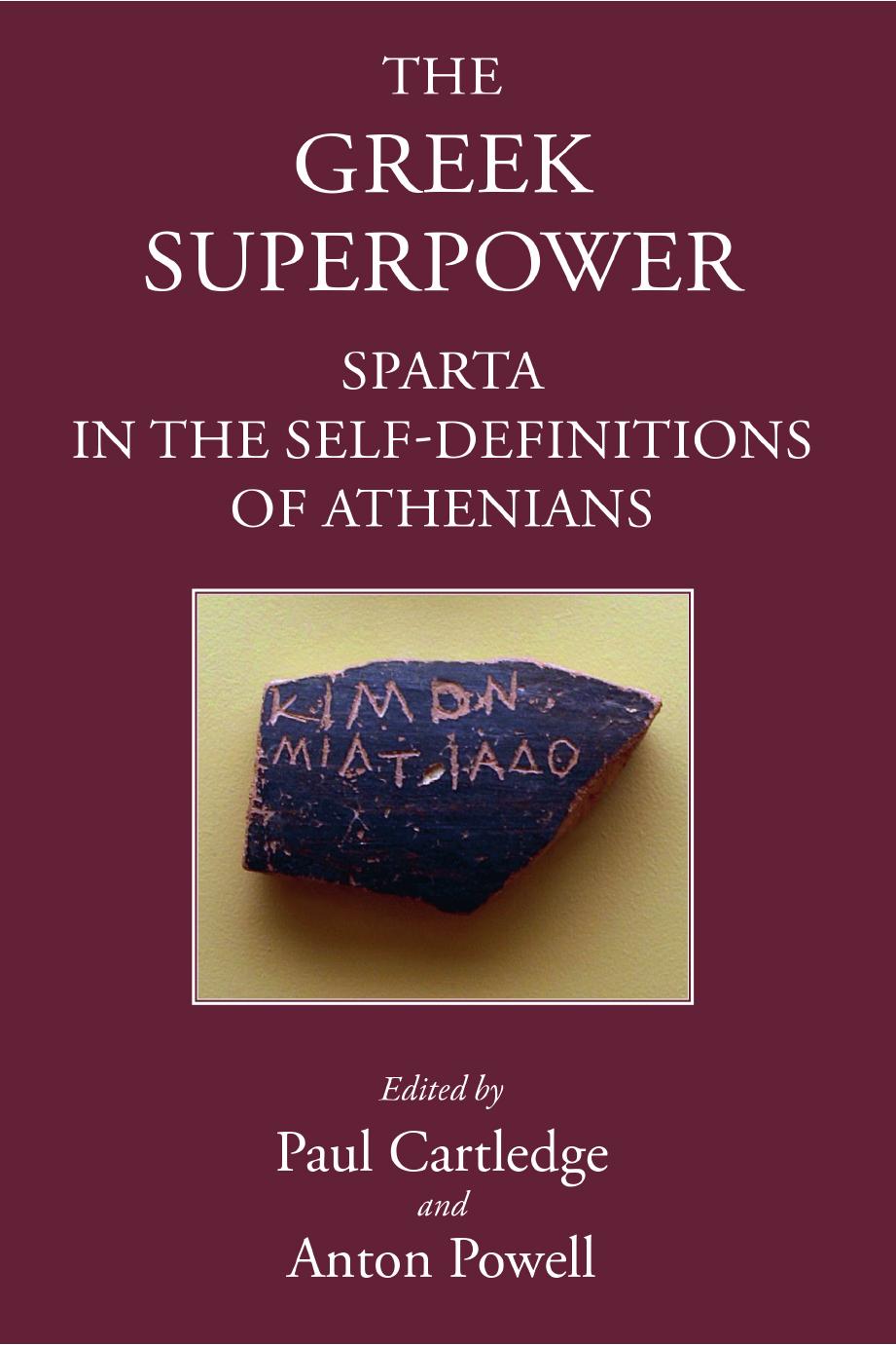 The Greek Superpower: Sparta in the Self-Definitions of Athenians by Anton Powell