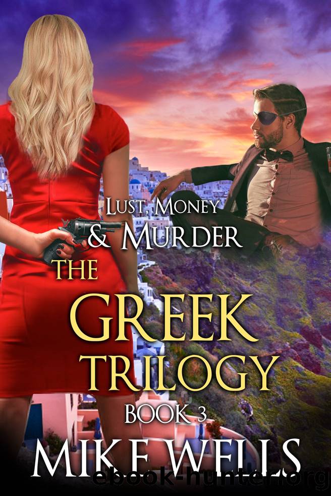 The Greek Trilogy, Book 3 by Mike Wells