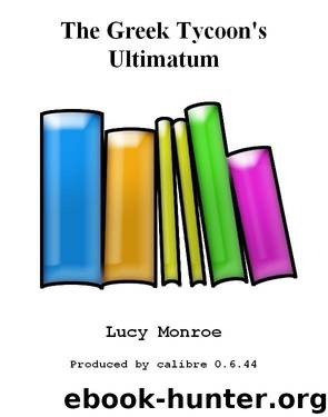 The Greek Tycoon's Ultimatum by Lucy Monroe