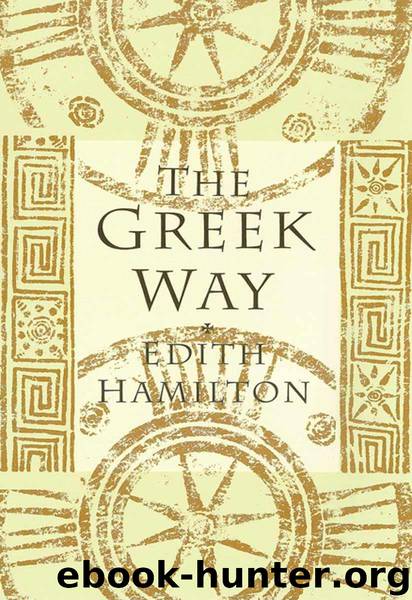 The Greek Way by Hamilton Edith