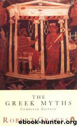 The Greek myths by Robert Graves