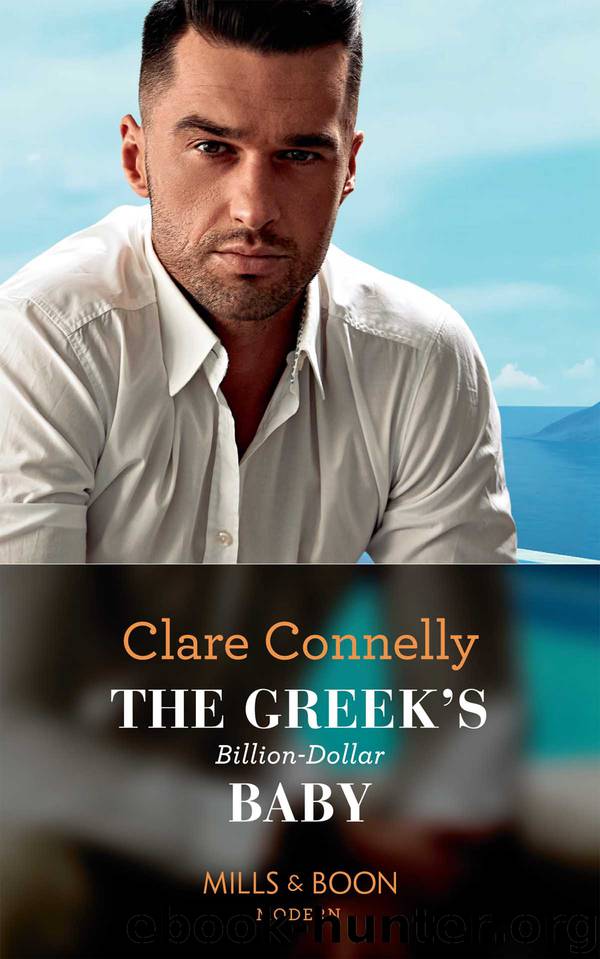 The Greek's Billion-Dollar Baby (Mills & Boon Modern) (Crazy Rich Greek Weddings, Book 1) by Clare Connelly