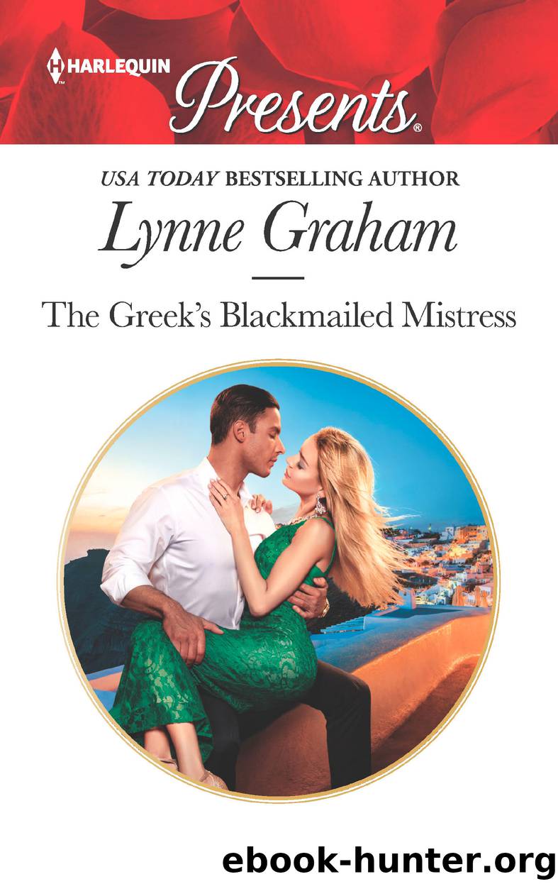The Greek's Blackmailed Mistress by Lynne Graham