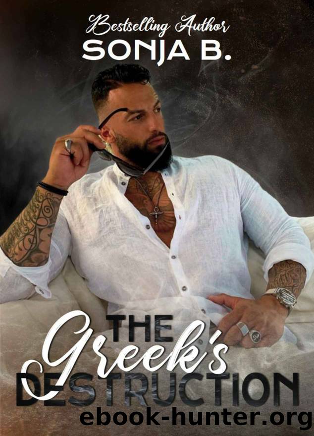 The Greek's Destruction (The Greek Mafia Series Book 1) by Sonja B