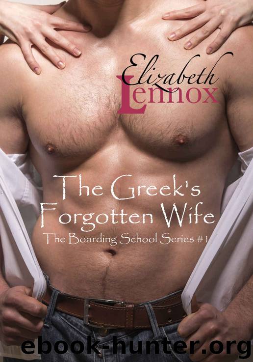 The Greek's Forgotten Wife (Boarding School #1) by Elizabeth Lennox