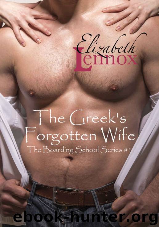 The Greek's Forgotten Wife (The Boarding School #1) by Elizabeth Lennox