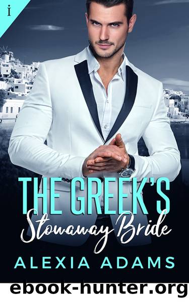 The Greek's Stowaway Bride by Alexia Adams