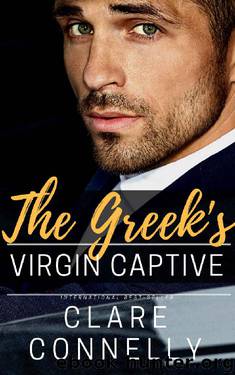 The Greek's Virgin Captive: She was wrong for him in every way but one... (Evermore Book 2) by Clare Connelly
