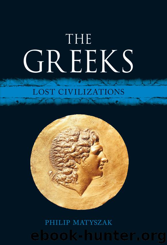 The Greeks by Philip Matyszak