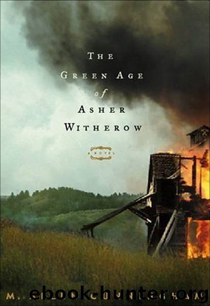 The Green Age of Asher Witherow by M Allen Cunningham