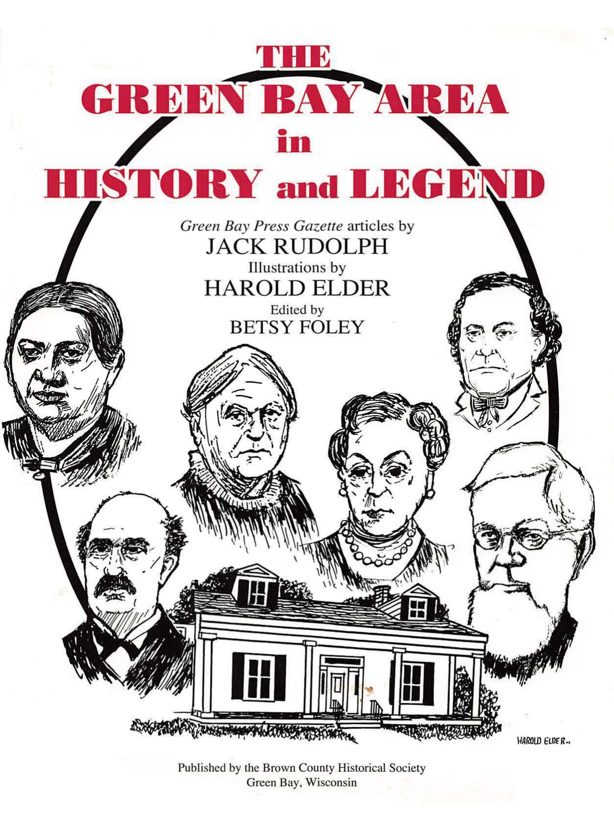 The Green Bay area in history and legend by Jack Rudolph