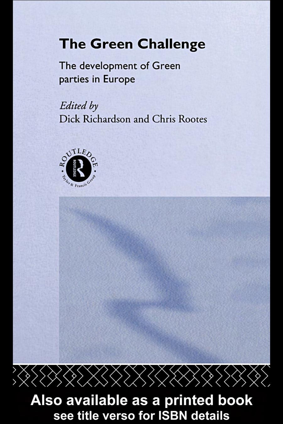 The Green Challenge: The Development of Green Parties in Europe by Dick Richardson and Chris Rootes (Edt.)