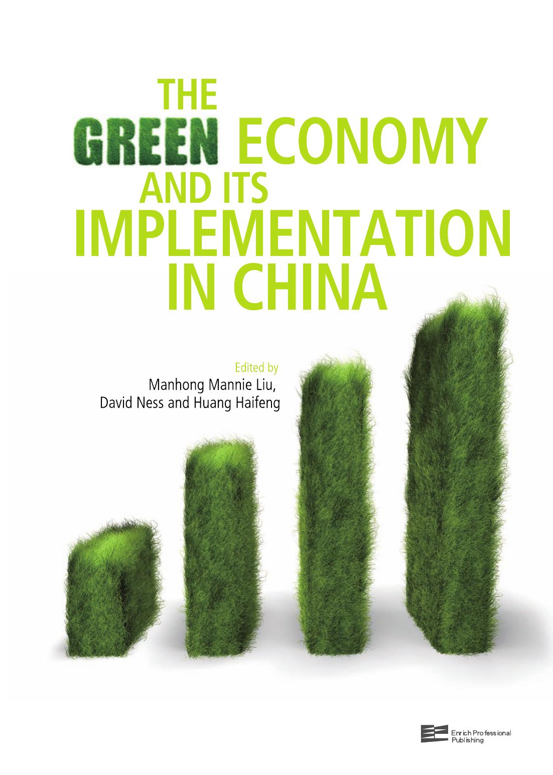 The Green Economy and Its Implementation in China by David Ness Huang Haifeng Manhong Mannie Liu