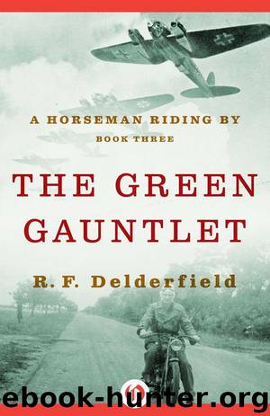 The Green Gauntlet (A Horseman Riding By) by Delderfield R. F