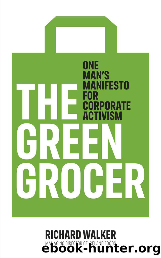 The Green Grocer: One Man's Manifesto for Corporate Activism by Richard Walker
