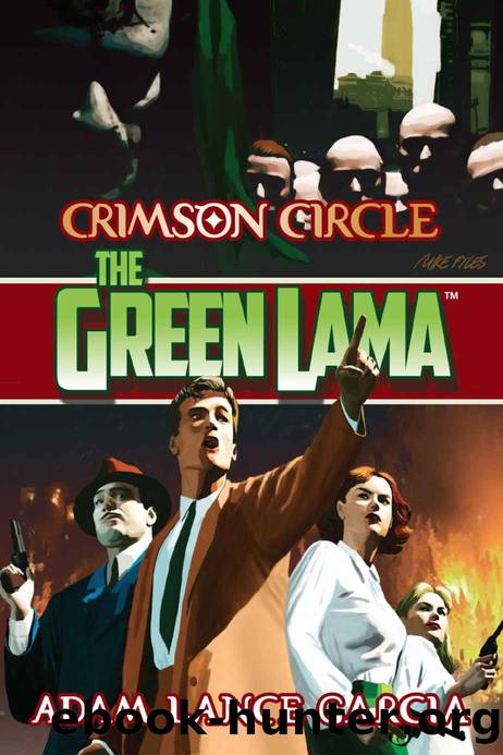 The Green Lama: Crimson Circle by Adam L. Garcia & Crossen Kendall Foster