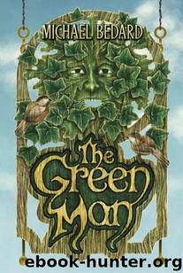 The Green Man by Michael Bedard