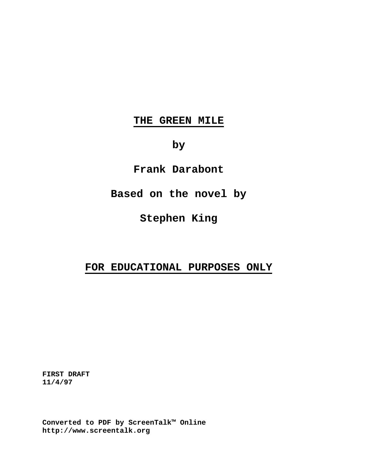 The Green Mile by Frank Darabont -- Based on the novel by Stephen King