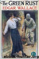 The Green Rust by Edgar Wallace