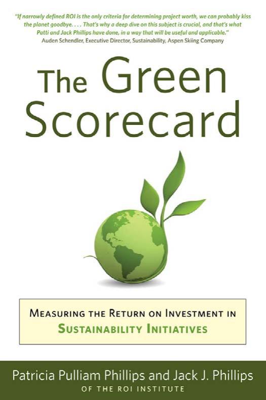 The Green Scorecard: Measuring the Return on Investment in Sustainable Initiatives (repost) by Unknow