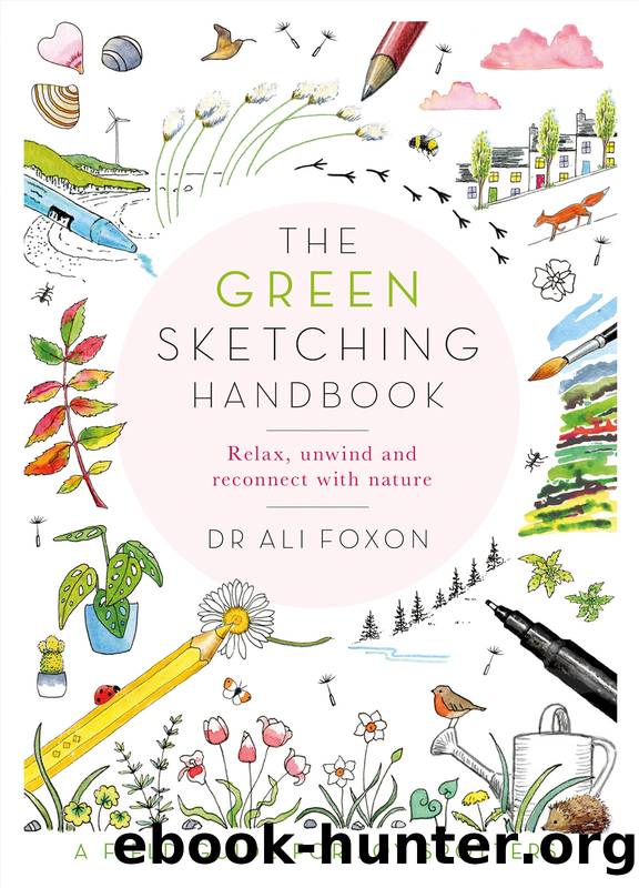 The Green Sketching Handbook by Dr Ali Foxon