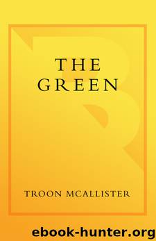 The Green by Troon McAllister
