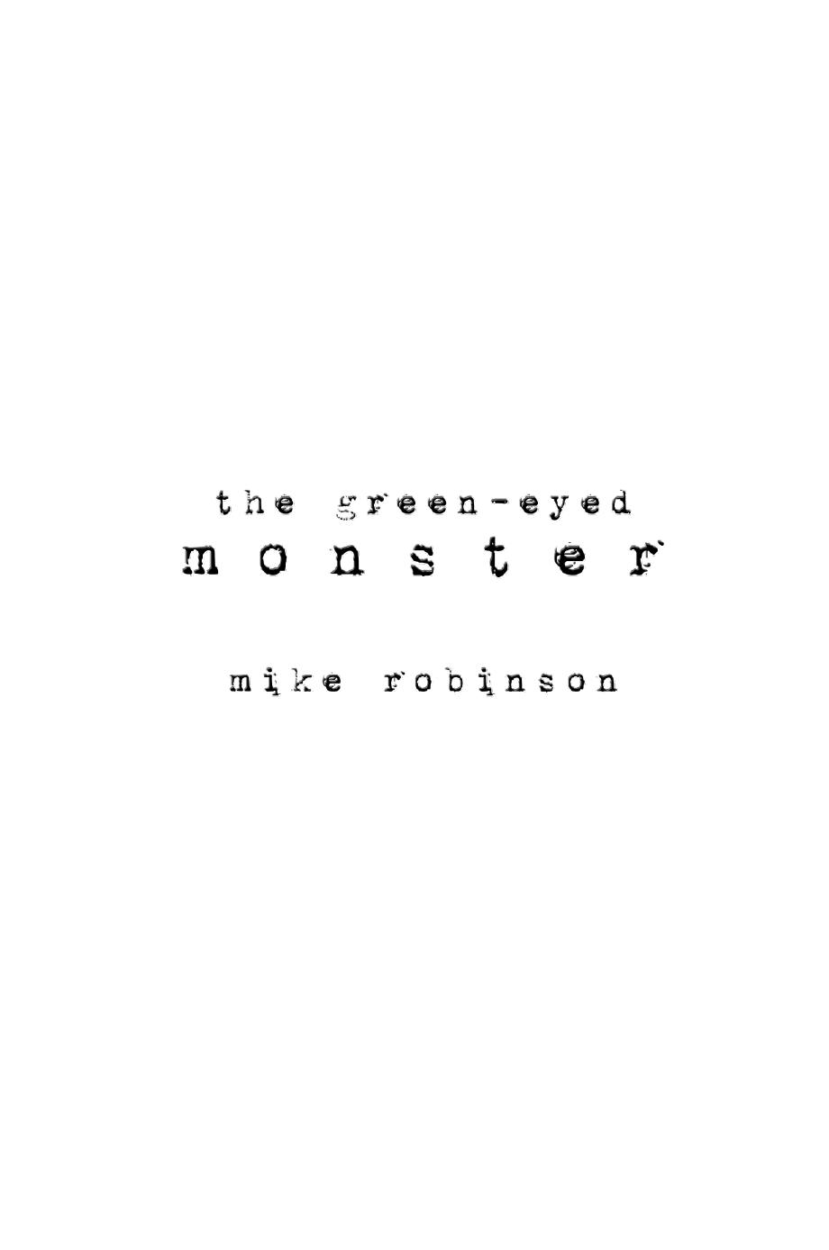 The Green-Eyed Monster by Mike Robinson