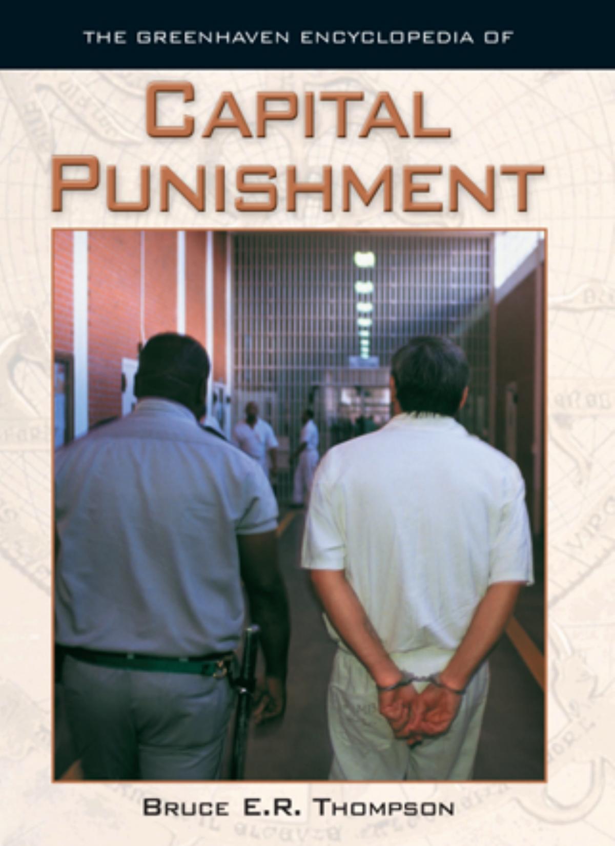 The Greenhaven Encyclopedia of Capital Punishment by Unknown