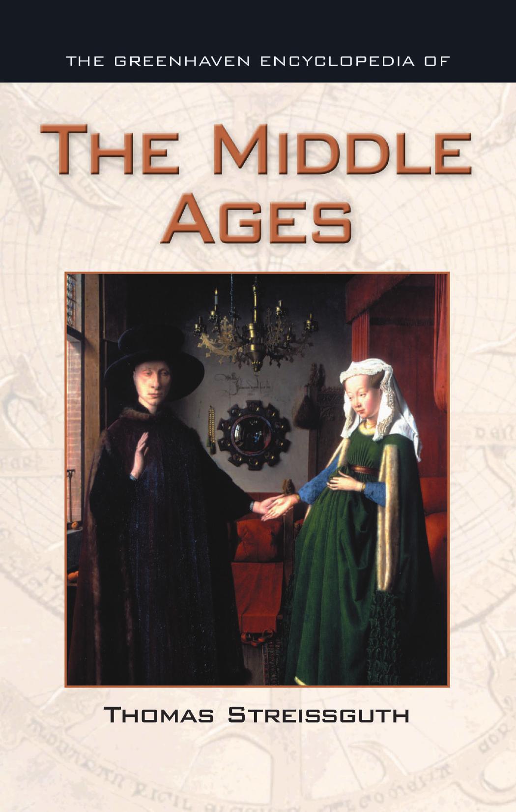The Greenhaven Encyclopedias of The Middle Ages by Thomas Streissguth