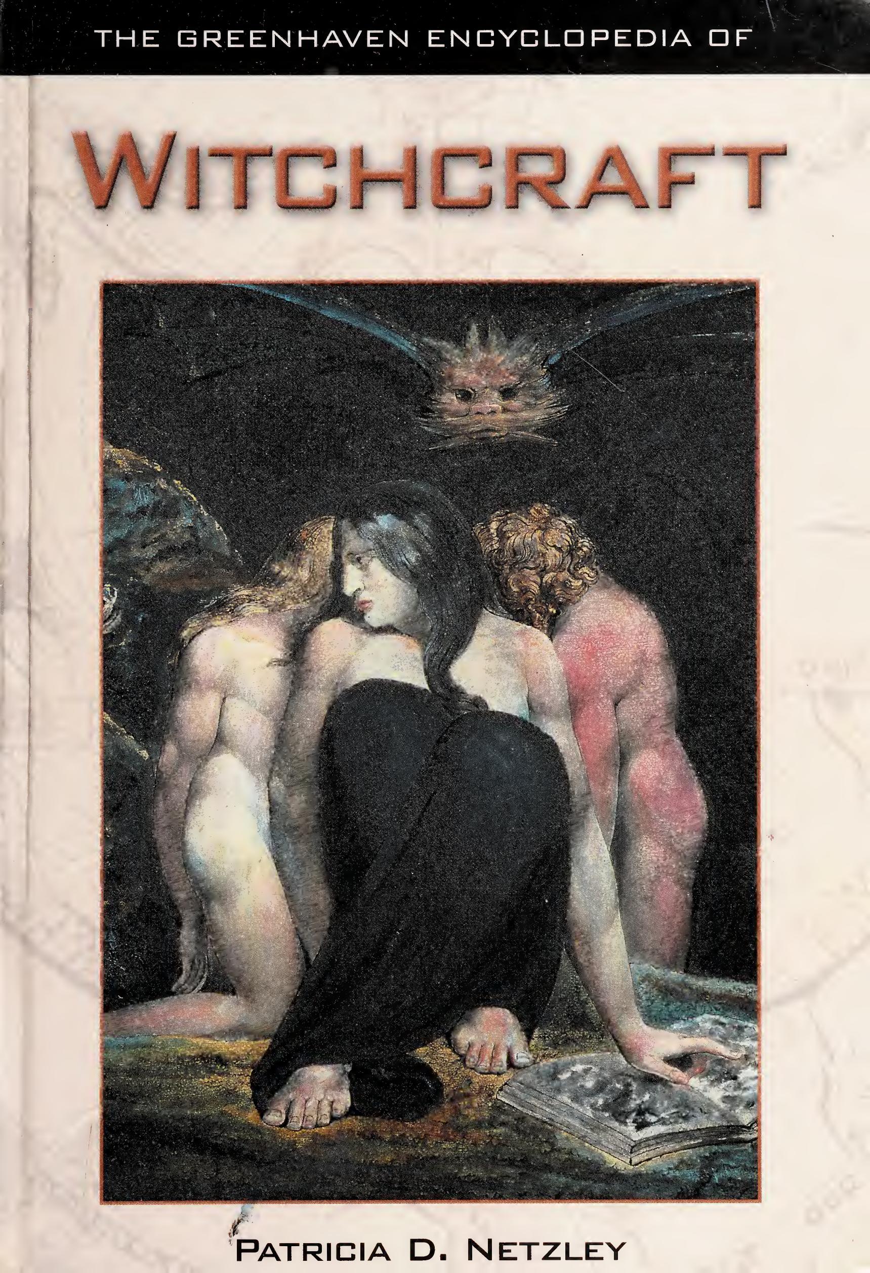 The Greenhaven encyclopedia of witchcraft by Netzley Patricia D