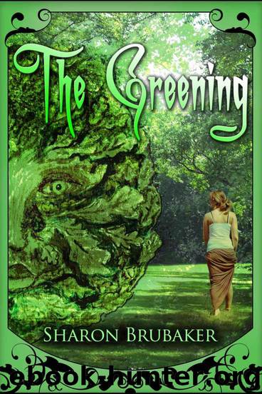 The Greening: a novel of romantic suspense...with a touch of magic (The Green Man Series Book 1) by Brubaker Sharon
