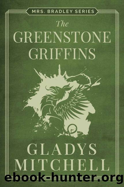 The Greenstone Griffins by Gladys Mitchell