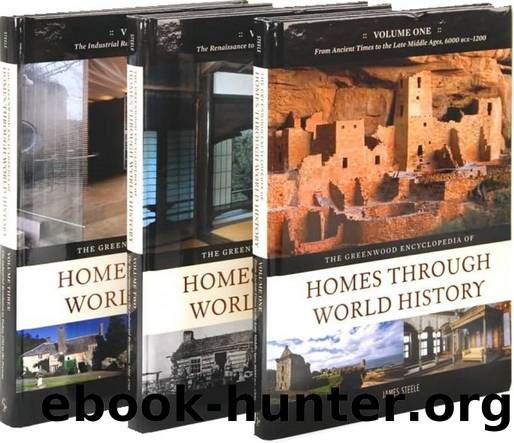 The Greenwood Encyclopedia of Homes through World History, 3 Volumes by (Malestrom)