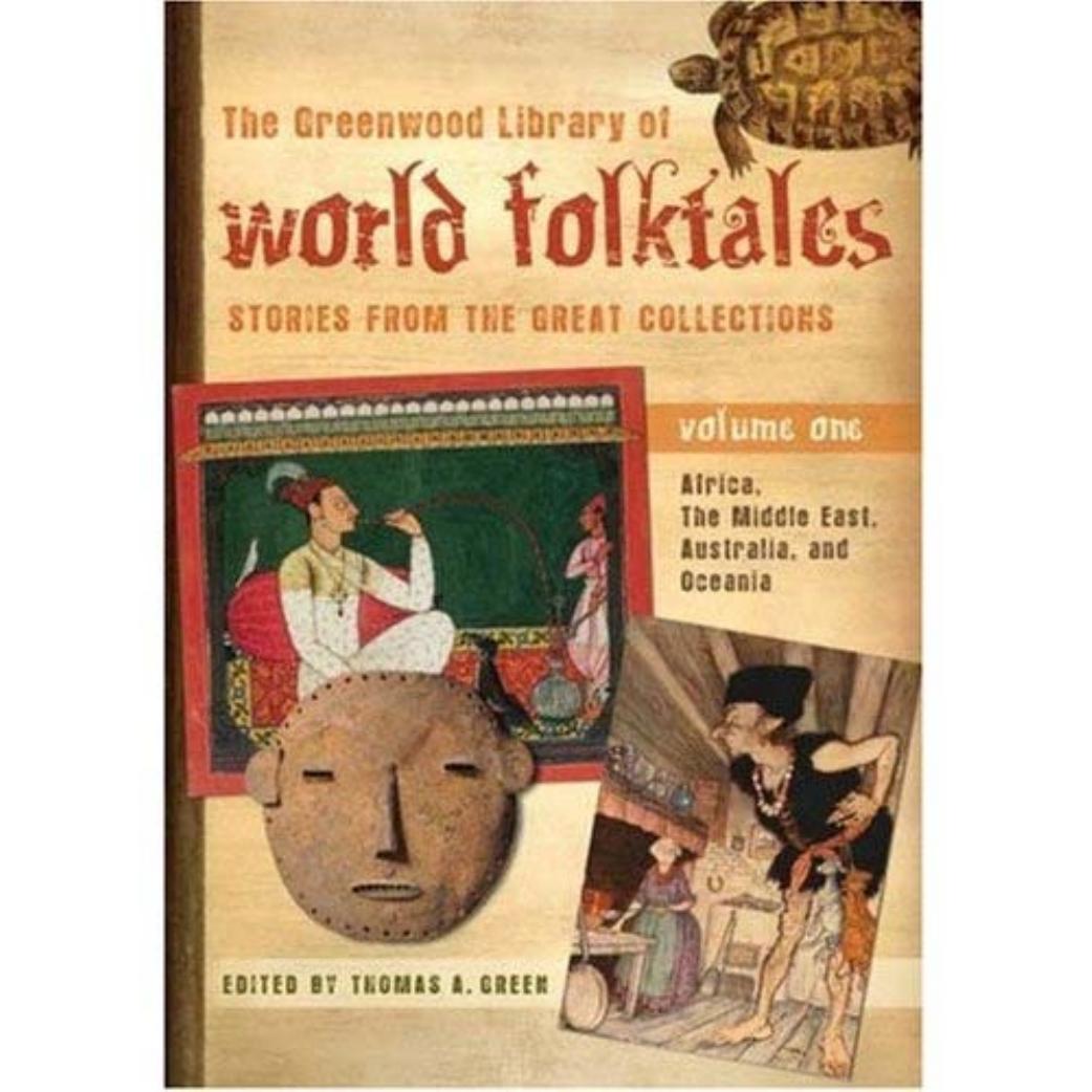 The Greenwood Library of World Folktales by Stories from the Great Collections