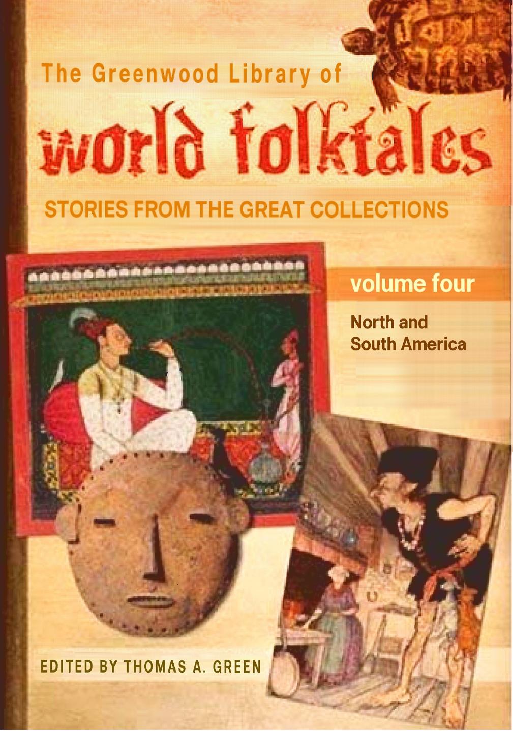 The Greenwood Library of World Folktales: Stories from the Great Collections, Volume 4, North and South America by Thomas A. Green