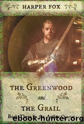 The Greenwood and the Grail by Harper Fox