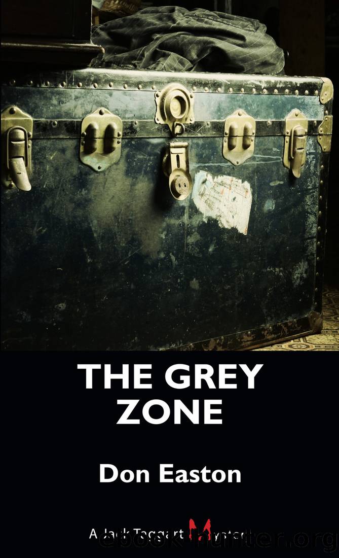 The Grey Zone_A Jack Taggart Mystery by Don Easton