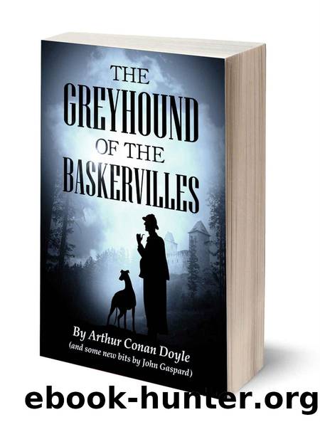 The Greyhound of the Baskervilles by John Gaspard