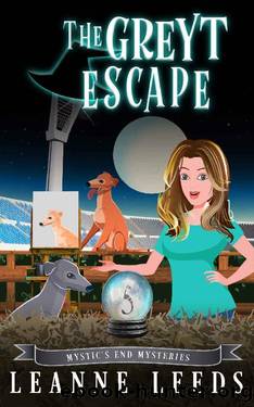 The Greyt Escape (Mystic's End Mysteries Book 5) by Leanne Leeds