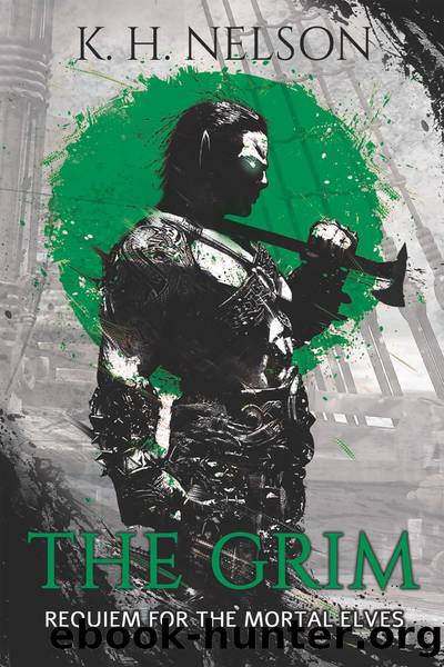 The Grim: Requiem for the Mortal Elves by K.H. Nelson