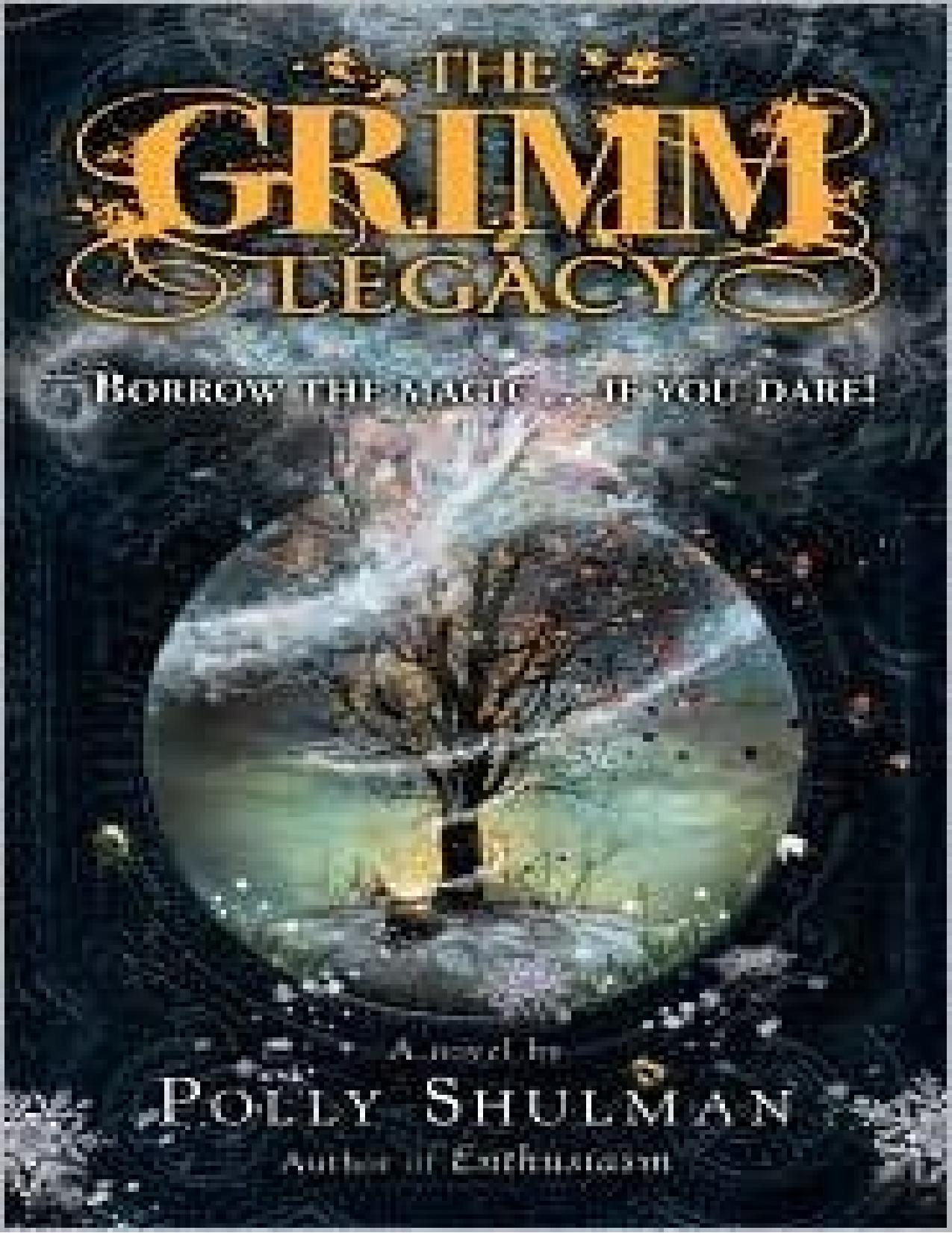 The Grimm Legacy by Polly Shulman