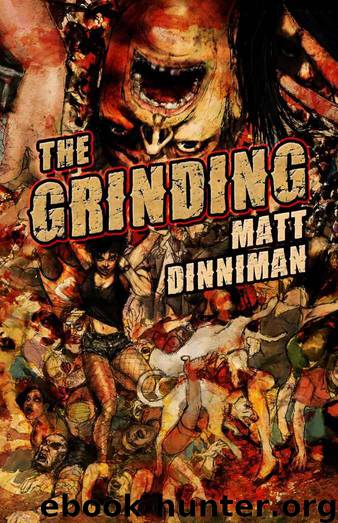 The Grinding by Dinniman Matt