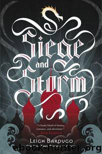 The Grisha #2 - Siege and Storm by Leigh Bardugo