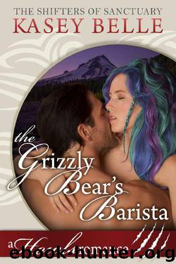 The Grizzly Bear's Barista: A Howls Romance (The Shifters of Sanctuary Book 3) by Kasey Belle