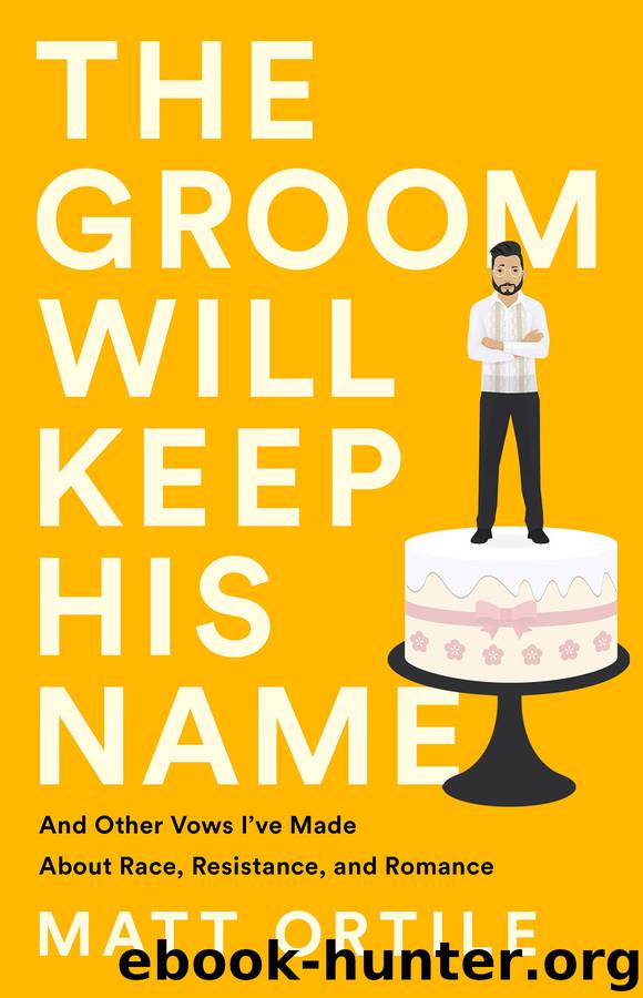 The Groom Will Keep His Name by Matt Ortile