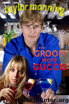 The Groom Wore Guccis by Taylor Manning