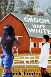 The Groom Wore White by Taylor Manning