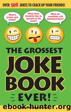 The Grossest Joke Book Ever! by Bathroom Readers' Institute